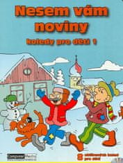 Kolektiv autorů: Nesem vám noviny + CD - Vánoční koledy pro děti 1