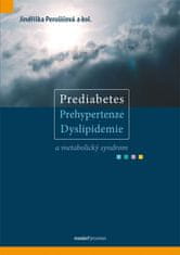 Jindřiška Perušičová: Prediabetes, prehypertenze, dyslipidemie a metabolický syndrom