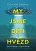 Otto O. Binder: My jsme děti hvězd