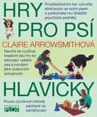 Claire Arrowsmithová: Hry pro psí hlavičky