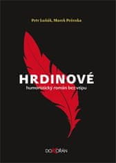 Petr Luňák: Hrdinové