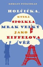 Romain Puertolas: Holčička, která spolkla mrak velký jako Eiffelova věž