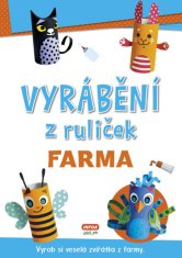 Vyrábění z ruliček Farma - Vyrob si veselá zvířátka z farmy