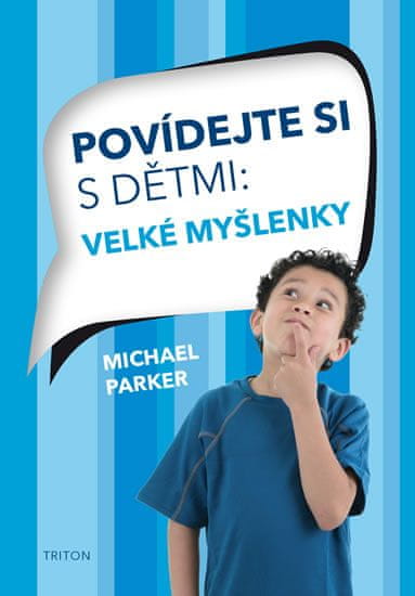 Michael Parker: Rozprávajte sa s deťmi o veľkých nápadoch