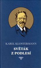 Karel Klostermann: Světák z Podlesí