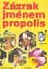 G. Z. Minedžajan: Zázrak jménem propolis