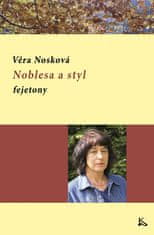 Věra Nosková: Noblesa a styl - Fejetony