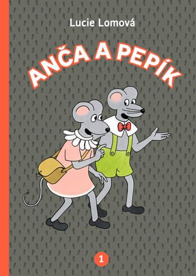 Lucie Lomová: Anča a Pepík 1