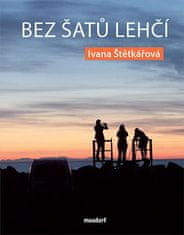 Ivana Štětkářová: Bez šatů lehčí