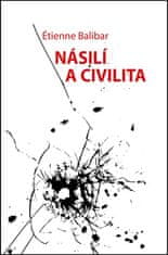 Étienne Balibar: Násilí a civilita