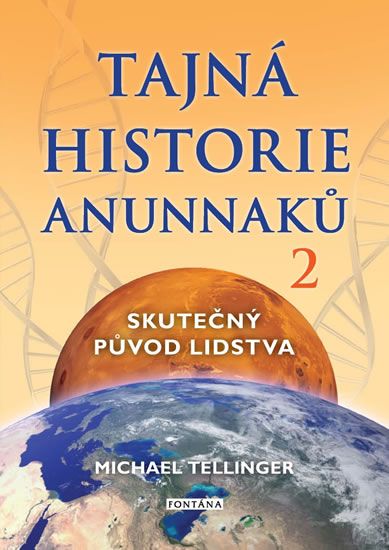 Michael Tellinger: Tajná historie Anunnaků 2 - Skutečný původ lidstva