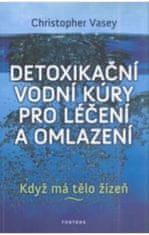 Christopher Vasey: Detoxikační vodní kúry pro léčení a omlazení - Když má tělo žízeň