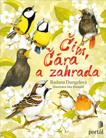 Radana Dungelová: Čim, Čára a zahrada