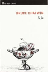 Bruce Chatwin: Utz