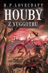 Howard Phillips Lovecraft: Houby z Yuggothu