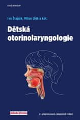 Ivo Šlapák: Dětská otorinolaryngologie