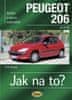 Hans-Michael Koetzle: Peugeot 206 od 10/98 - Údržba a opravy automobilů č.65