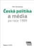 Petr Žantovský: Česká politika a média po roce 1989 - Publikace č.5/2013