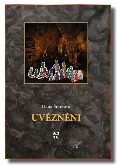 Dana Šimková: Uvězněni