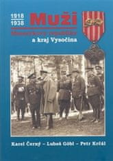 Karel Černý: Muži Masarykovy republiky a Kraj Vysočina