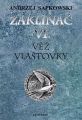 Andrzej Sapkowski: Zaklínač VI. Věž vlaštovky