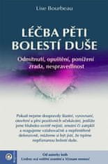 Lise Bourbeau: Léčba pěti bolestí duše