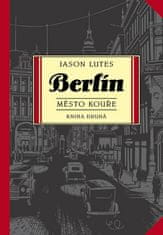 Jason Lutes: Berlín Město kouře