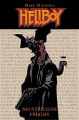 Mike Mignola: Hellboy - Neuvěřitelné příběhy