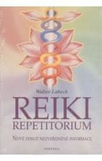 Walter Lübeck: Reiki repetitorium - Nové dosud nezveřejněné informace