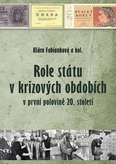 Klára Fabianková: Role státu v krizových obdobích - v první polovině 20. století