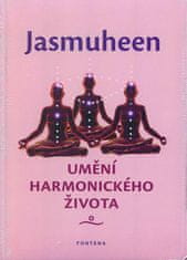 Jasmuheen: Umění harmonického života