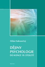 Milan Nakonečný: Dějiny psychologie do konce 19. století