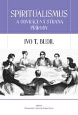 Ivo T. Budil: Spiritualismus a odvrácená strana přírody