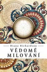 Diana Richardson: Vědomé milování - s předmluvou Denisy Palečkové