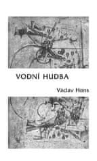 Václav Hons: Vodní hudba - Poema na motivy života a díla Georga Friedricha Händela