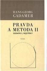 Hans-Georg Gadamer: Pravda a metoda II - Dodatky / Rejstříky