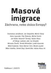 Kolektiv autorů: Masová imigrace Záchrana, nebo zkáza Evropy? - Publikace č. 23/2015