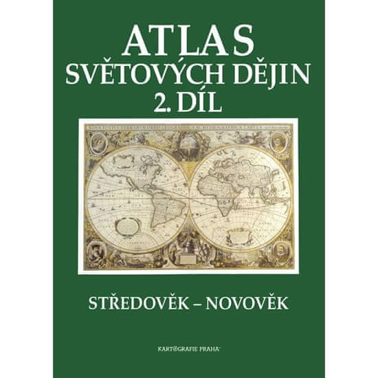 Atlas světových dějin 2. díl - Středověk - Novověk