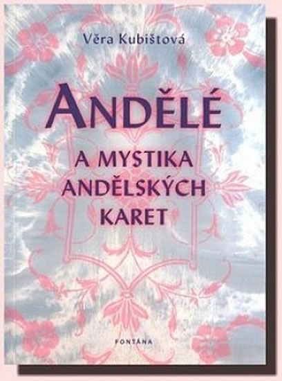 Věra Kubištová: Andělé a mystika andělských karet