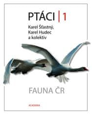 Karel Šťastný: Ptáci 1 - Fauna ČR