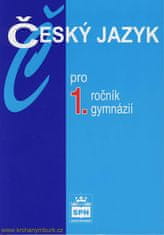 Jiří Kostečka: Český jazyk pro 1.ročník gymnázií