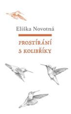 Eliška Novotná: Prostírání s kolibříky