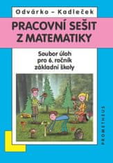 Jiří Odvárka: Pracovní sešit z matematiky - Soubor úloh pro 6. ročník základní školy