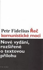 Petr Fidelius: Řeč komunistické moci