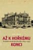 Jitka Ludvová: Až k hořkému konci - Pražské německé divadlo 1845-1945