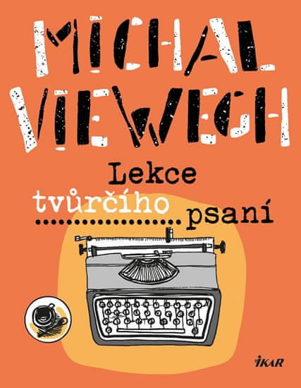 Michal Viewegh: Lekce tvůrčího psaní