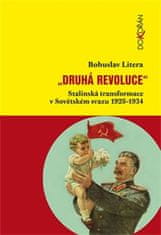 Bohuslav Litera: Druhá revoluce - Stalinská transformace v Sovětském svazu 1928-1934