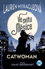 Lauren Myracleová: Catwoman - Ve svitu Měsíce