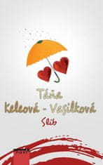 Táňa Keleová-Vasilková: Slib