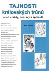 Jan Bauer: Tajnosti královských trůnů II. - aneb vraždy, popravy a spiknutí